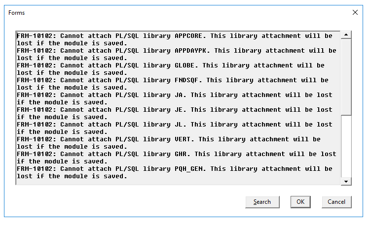 FRM-10102: Cannot attach PL/SQL library APPCORE. This library attachment will be lost if the module is saved